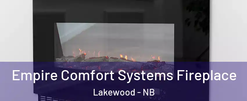 Empire Comfort Systems Fireplace Lakewood - NB