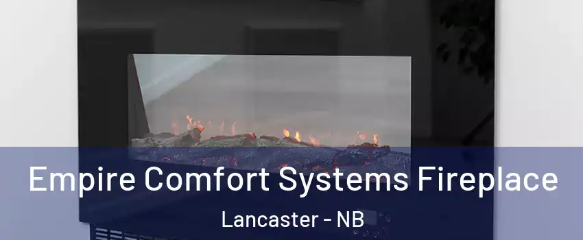 Empire Comfort Systems Fireplace Lancaster - NB
