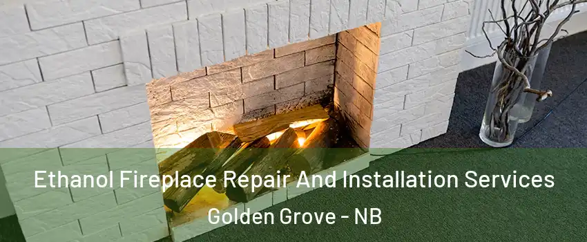  Ethanol Fireplace Repair And Installation Services Golden Grove - NB