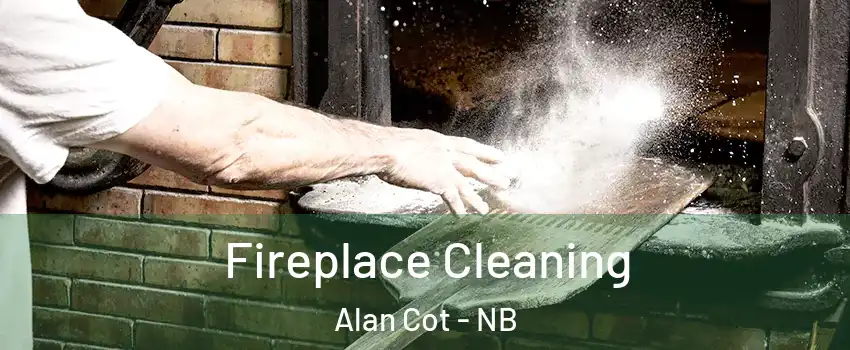  Fireplace Cleaning Alan Cot - NB