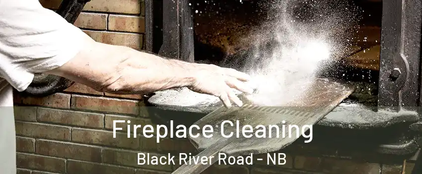  Fireplace Cleaning Black River Road - NB