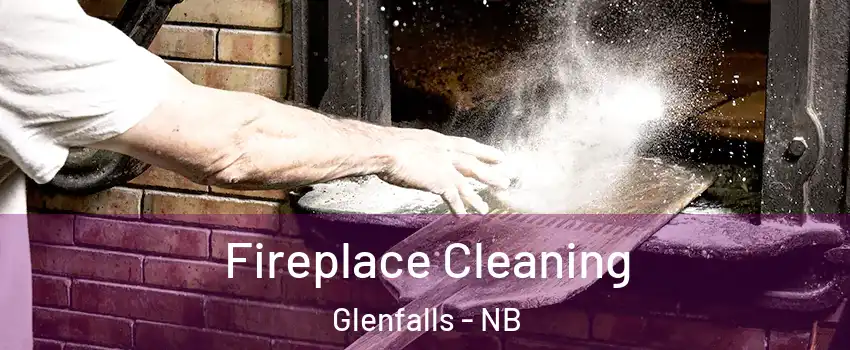  Fireplace Cleaning Glenfalls - NB