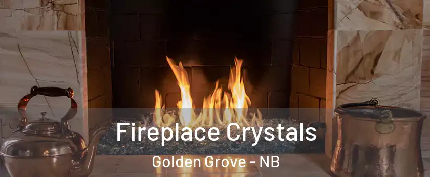  Fireplace Crystals Golden Grove - NB