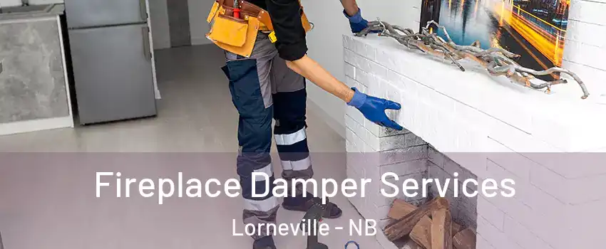 Fireplace Damper Services Lorneville - NB
