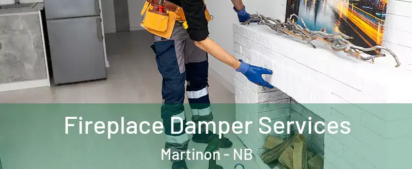  Fireplace Damper Services Martinon - NB