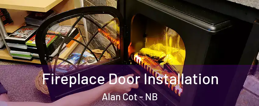  Fireplace Door Installation Alan Cot - NB