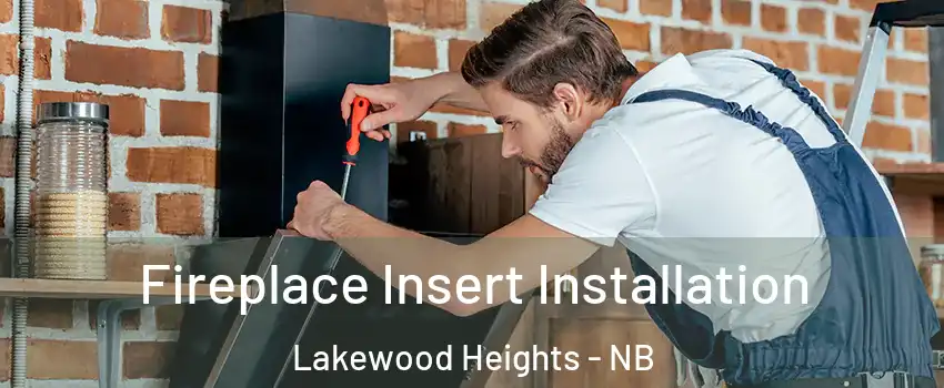  Fireplace Insert Installation Lakewood Heights - NB