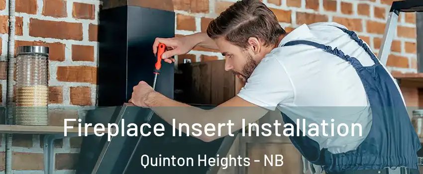  Fireplace Insert Installation Quinton Heights - NB