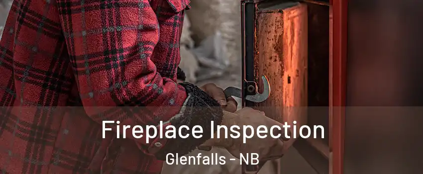  Fireplace Inspection Glenfalls - NB