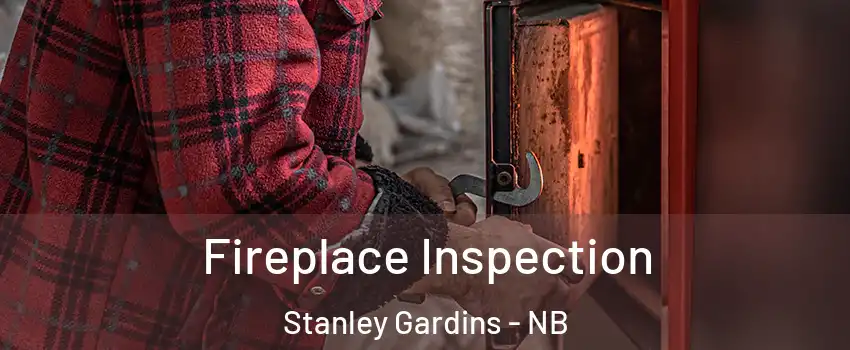  Fireplace Inspection Stanley Gardins - NB