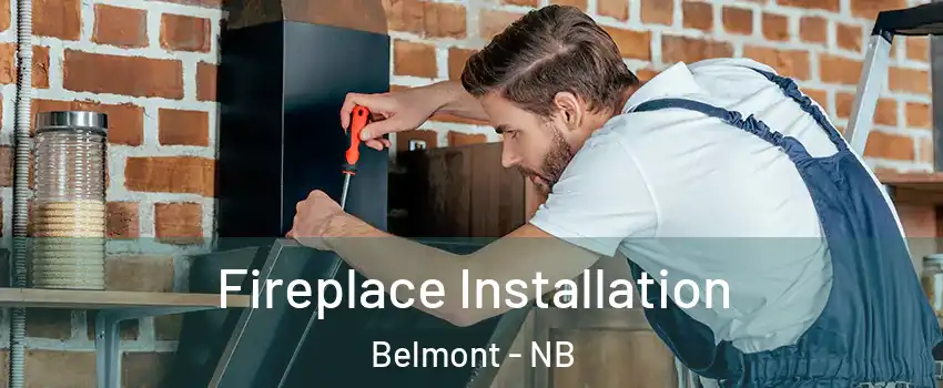  Fireplace Installation Belmont - NB