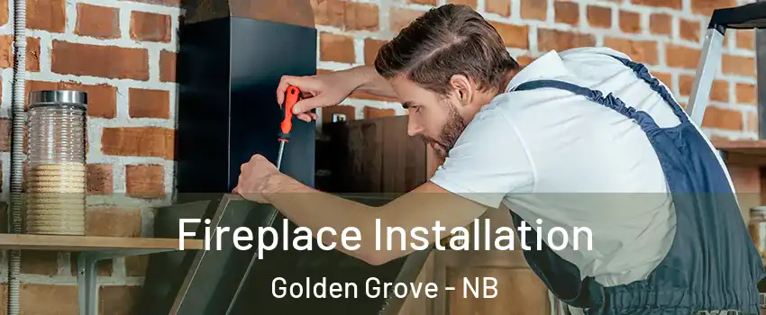  Fireplace Installation Golden Grove - NB
