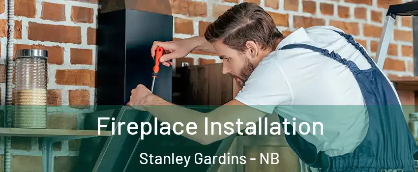  Fireplace Installation Stanley Gardins - NB
