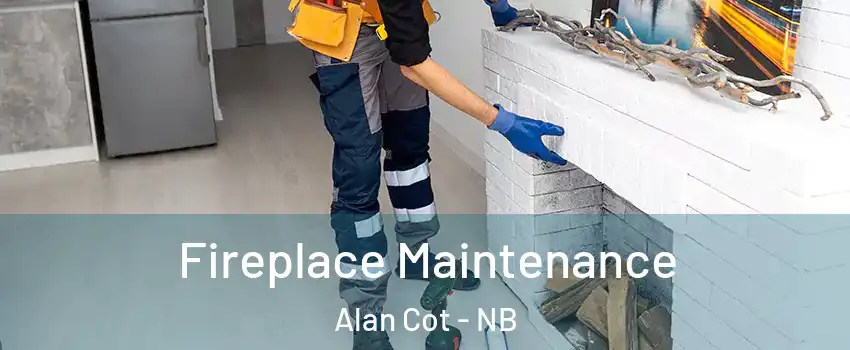  Fireplace Maintenance Alan Cot - NB
