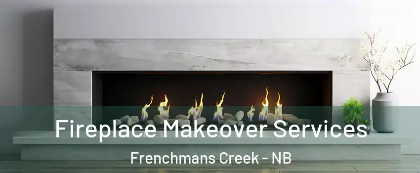 Fireplace Makeover Services Frenchmans Creek - NB