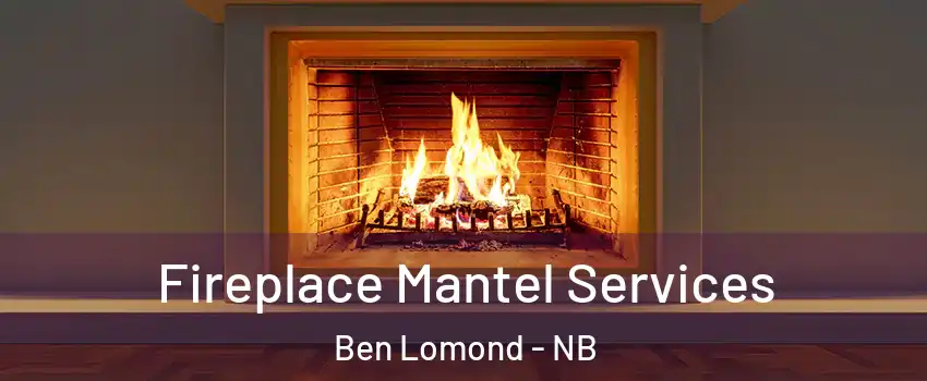  Fireplace Mantel Services Ben Lomond - NB