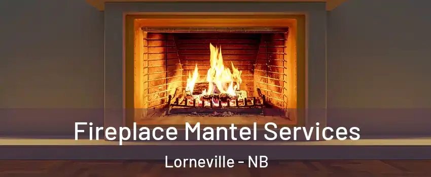  Fireplace Mantel Services Lorneville - NB