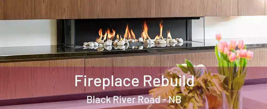  Fireplace Rebuild Black River Road - NB