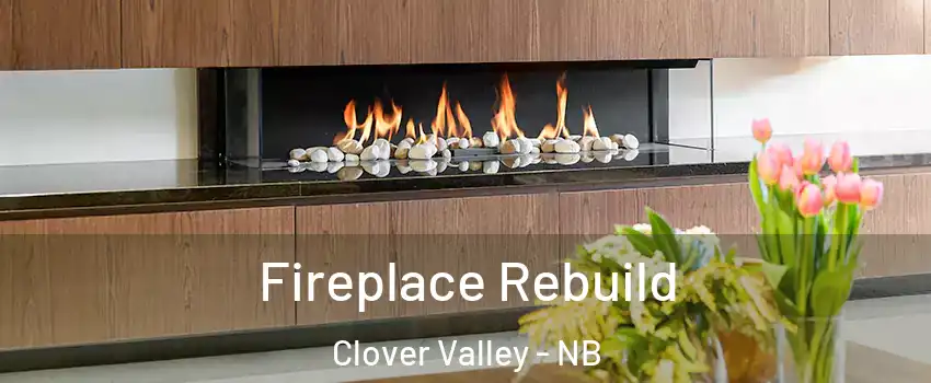  Fireplace Rebuild Clover Valley - NB