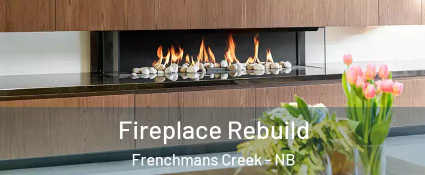  Fireplace Rebuild Frenchmans Creek - NB