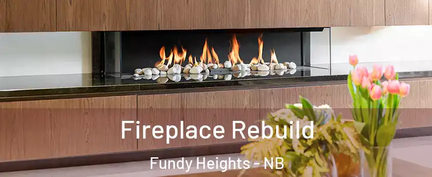  Fireplace Rebuild Fundy Heights - NB