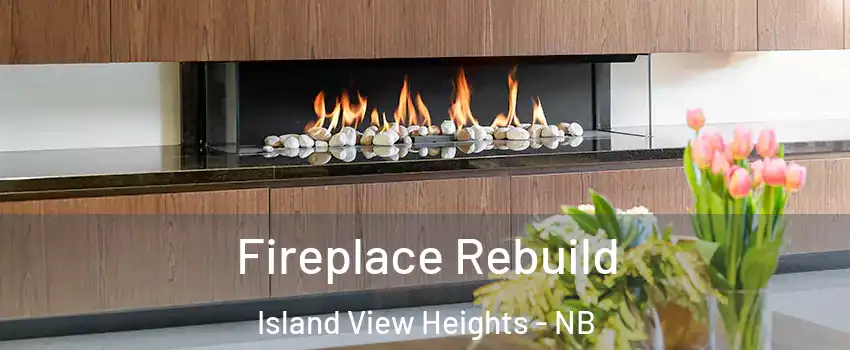  Fireplace Rebuild Island View Heights - NB