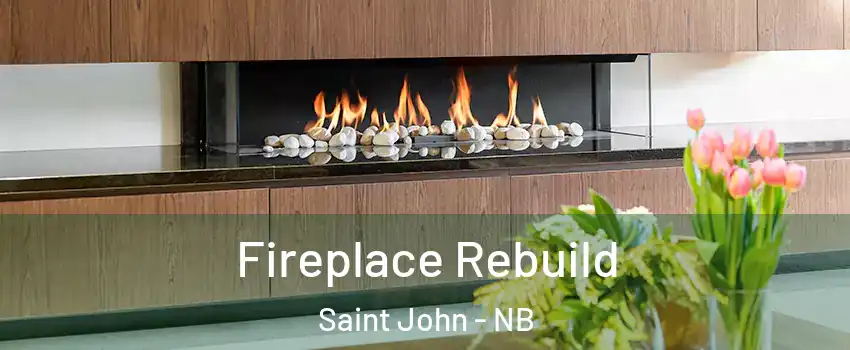  Fireplace Rebuild Saint John - NB