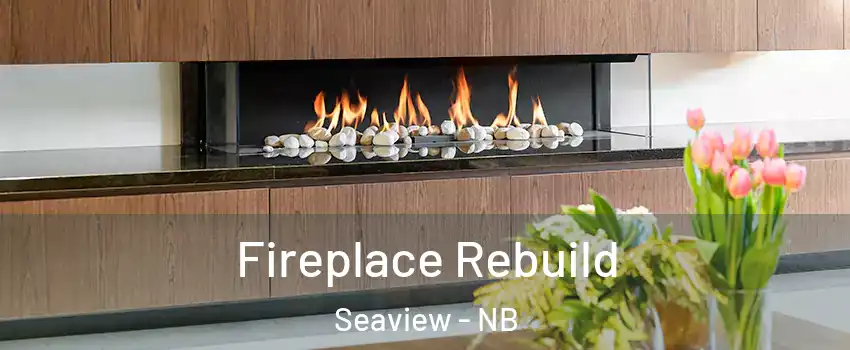  Fireplace Rebuild Seaview - NB