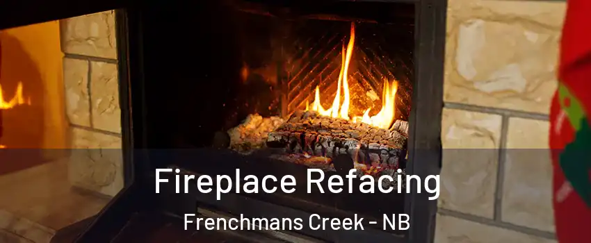  Fireplace Refacing Frenchmans Creek - NB