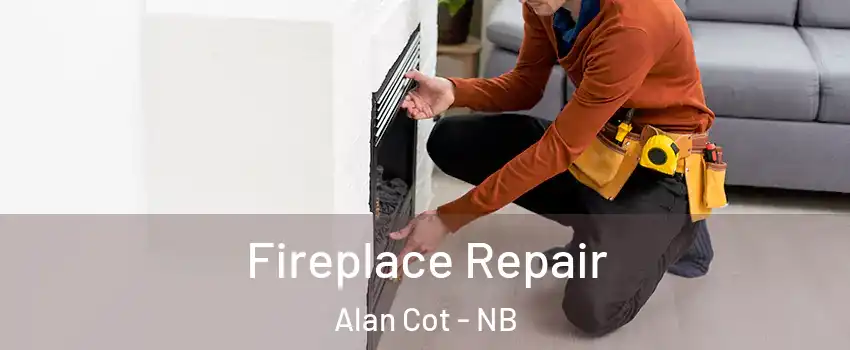  Fireplace Repair Alan Cot - NB