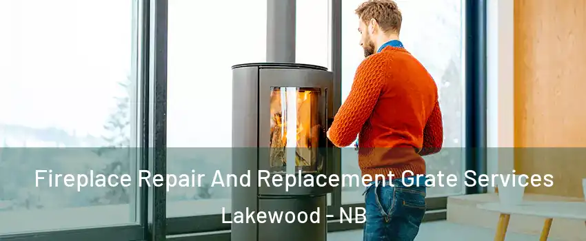  Fireplace Repair And Replacement Grate Services Lakewood - NB