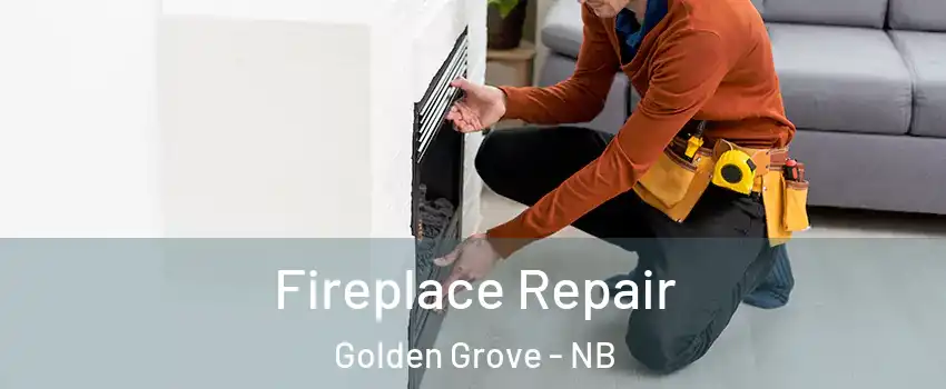  Fireplace Repair Golden Grove - NB