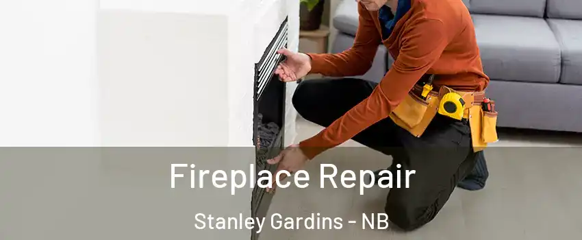  Fireplace Repair Stanley Gardins - NB