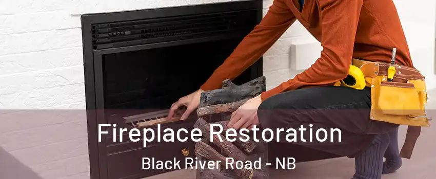  Fireplace Restoration Black River Road - NB