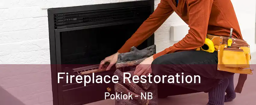  Fireplace Restoration Pokiok - NB
