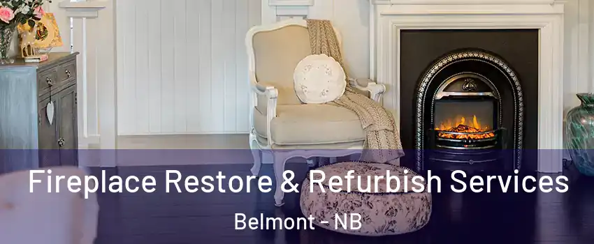 Fireplace Restore & Refurbish Services Belmont - NB