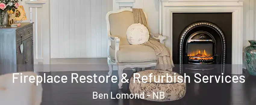 Fireplace Restore & Refurbish Services Ben Lomond - NB