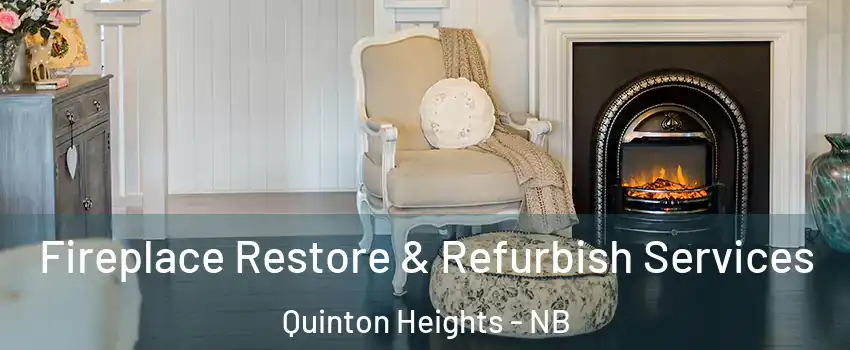 Fireplace Restore & Refurbish Services Quinton Heights - NB