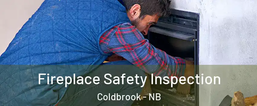 Fireplace Safety Inspection Coldbrook - NB