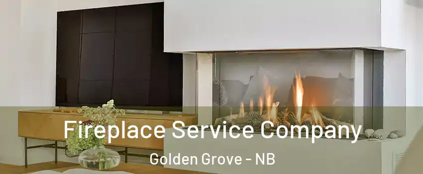 Fireplace Service Company Golden Grove - NB