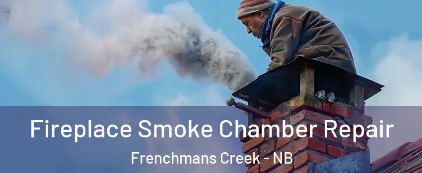  Fireplace Smoke Chamber Repair Frenchmans Creek - NB
