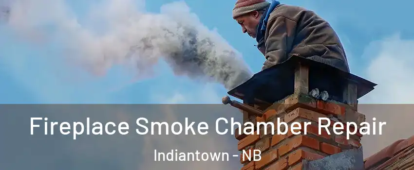  Fireplace Smoke Chamber Repair Indiantown - NB
