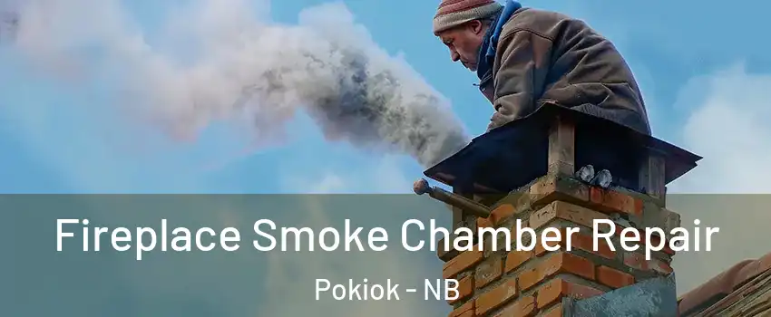  Fireplace Smoke Chamber Repair Pokiok - NB