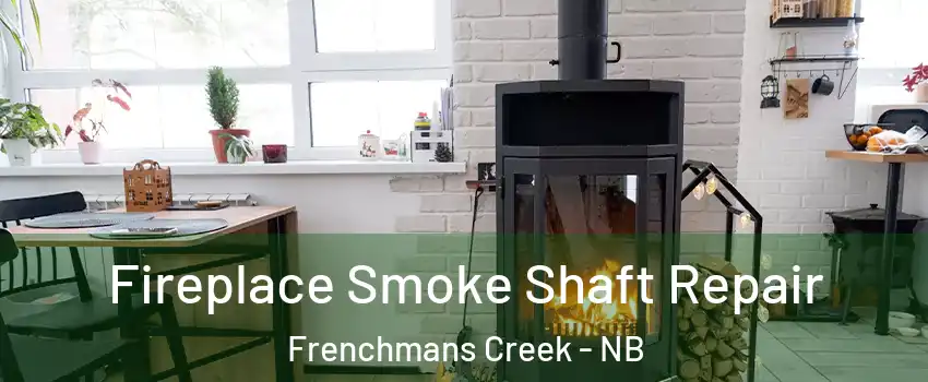  Fireplace Smoke Shaft Repair Frenchmans Creek - NB