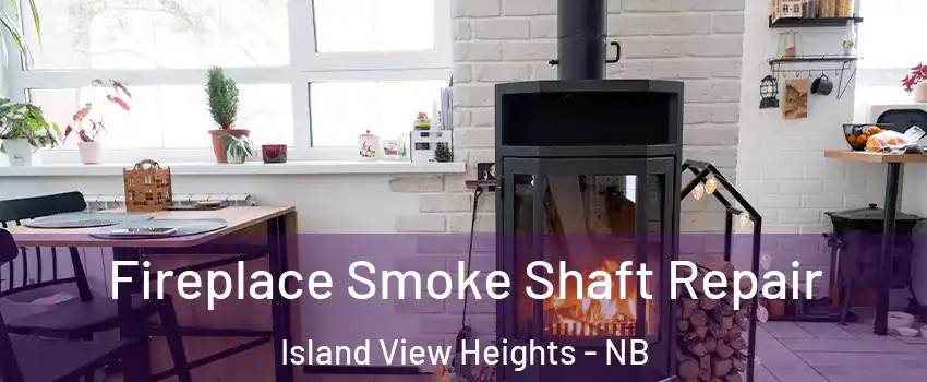  Fireplace Smoke Shaft Repair Island View Heights - NB