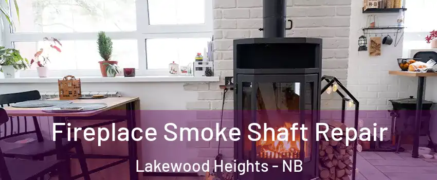  Fireplace Smoke Shaft Repair Lakewood Heights - NB