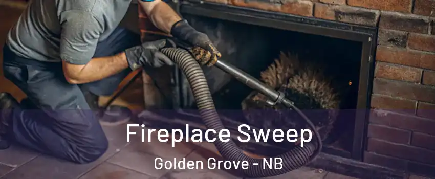  Fireplace Sweep Golden Grove - NB