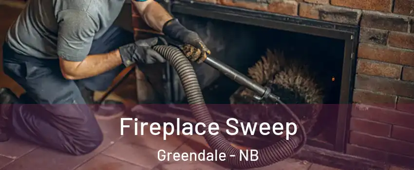  Fireplace Sweep Greendale - NB