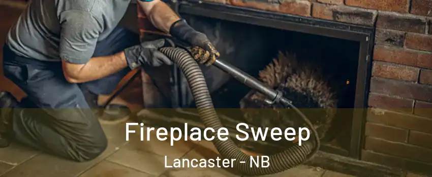  Fireplace Sweep Lancaster - NB