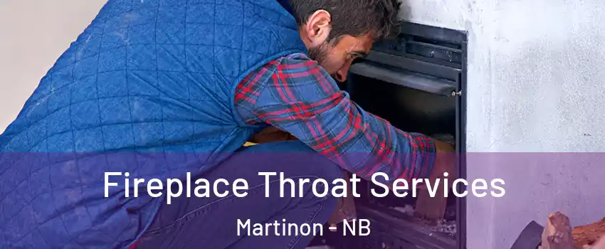  Fireplace Throat Services Martinon - NB